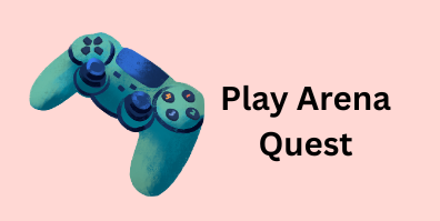 Play Arena Quest